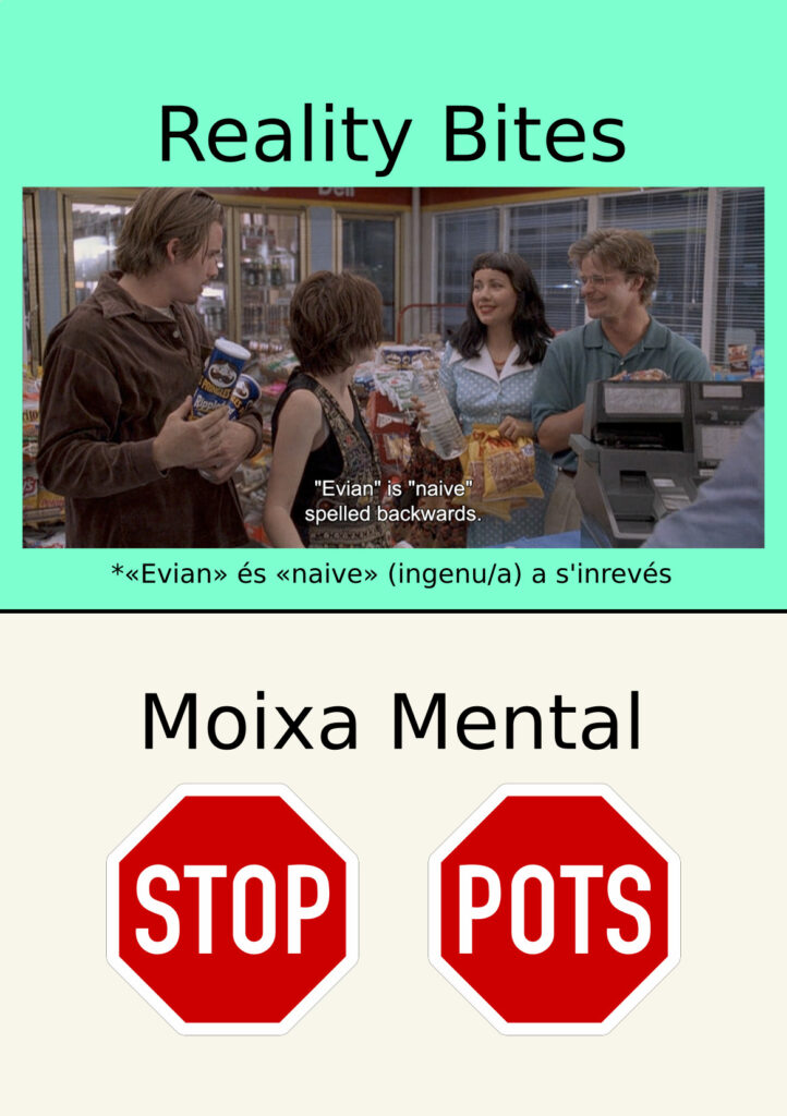 Reality Bites vs MoixaMental